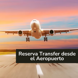 Reserva Transfer desde el Aeropuerto